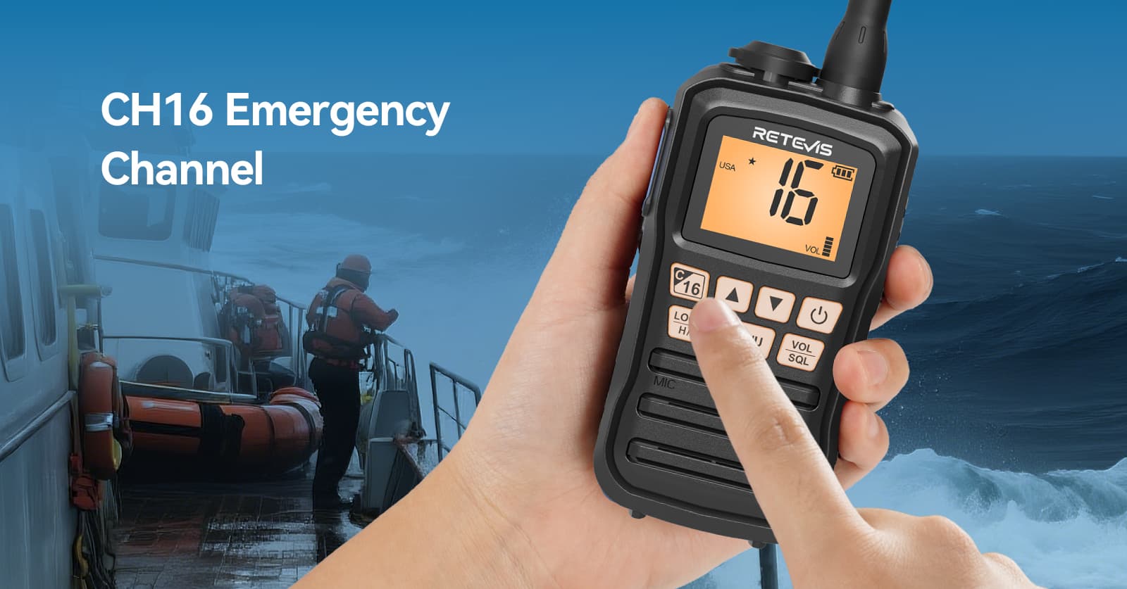 Emergency channel; the RM01P marine radio's CH16 is a lifeline